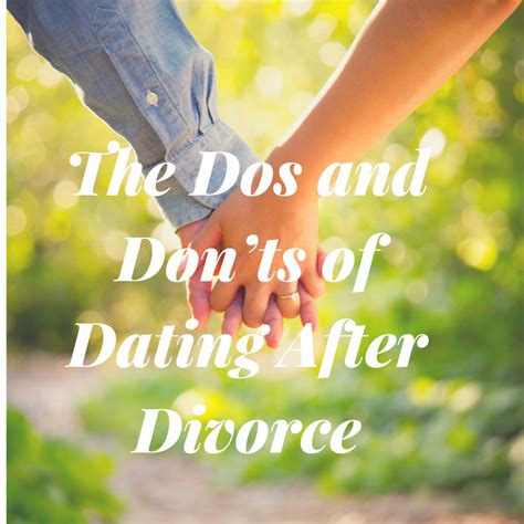 dating dos and donts after divorce